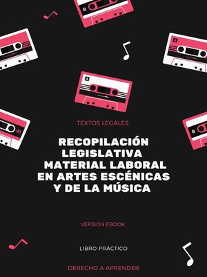 cover image of RECOPILACIÓN LEGISLATIVA  MATERIAL LABORAL EN  ARTES ESCÉNICAS Y DE LA MÚSICA